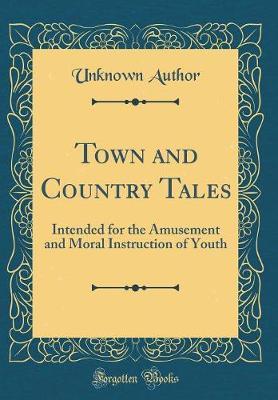 Town and Country Tales by Unknown Author image