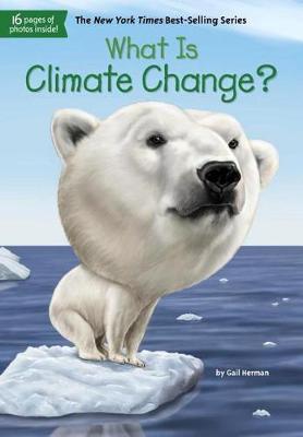 What Is Climate Change? by Gail Herman image