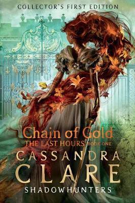 The Last Hours: Chain of Gold by Cassandra Clare image