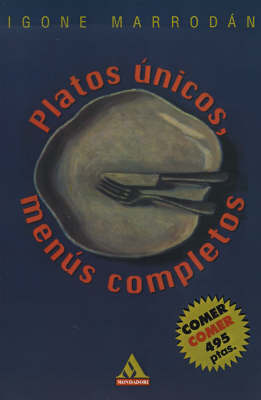 Platos Unicos, Menus Completos on Paperback by Igone Marrodan