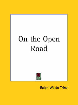 On the Open Road (1919) by Ralph Waldo Trine image