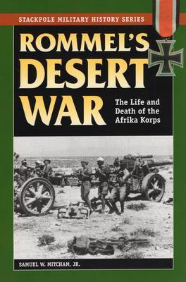 Rommel'S Desert War by Samuel W Mitcham, Jr.