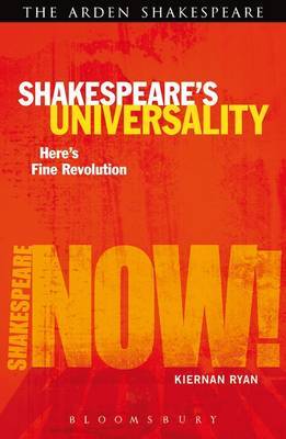 Shakespeare's Universality: Here's Fine Revolution by Kiernan Ryan image