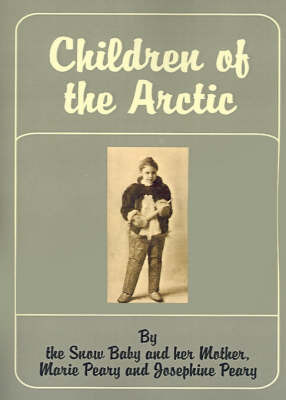 Children of the Arctic by Marie Peary image
