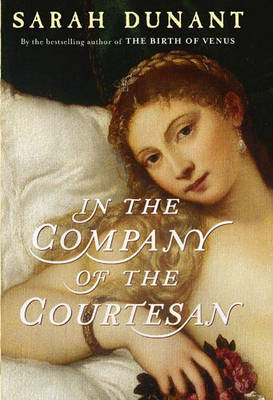 In the Company of the Courtesan by Sarah Dunant image