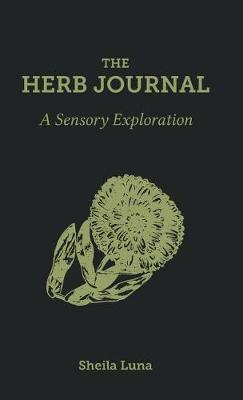 The Herb Journal on Hardback by Sheila Luna