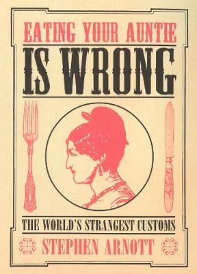 Eating Your Auntie Is Wrong by Stephen Arnott image