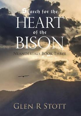 Search for the Heart of the Bison by Glen R Stott image