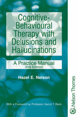 Cognitive-Behavioural Therapy with Delusions and Hallucinations: A Practice Manual by Hazel Nelson image