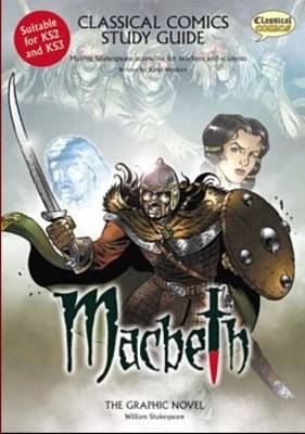 Macbeth Study Guide: Making Shakespeare Accessible for Teachers and Students: Teachers' Resource by Karen Wenborn