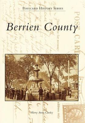 Berrien County in Vintage Postcards by Sherry Arent Cawley image