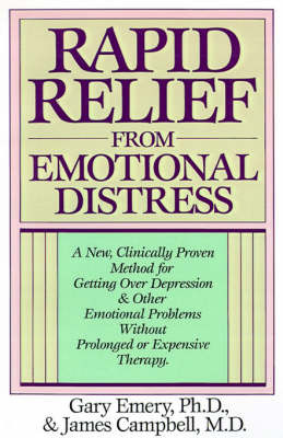 Rapid Relief from Emotional Distress by G. Emery