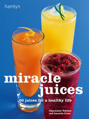 Miracle Juices by Charmaine Yabsley image