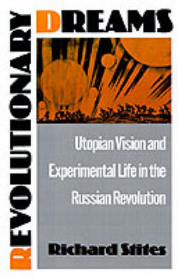 Revolutionary Dreams by Richard Stites image