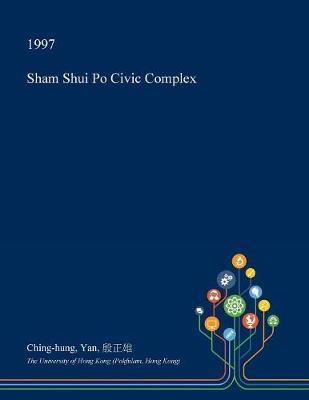 Sham Shui Po Civic Complex on Paperback by Ching-Hung Yan