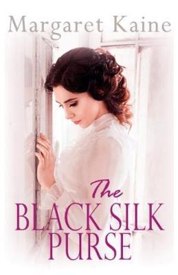 The Black Silk Purse on Hardback by Margaret Kaine