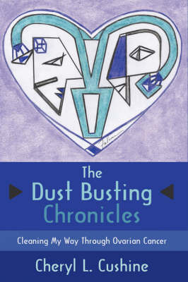 The Dust Busting Chronicles by Cheryl L. Cushine image