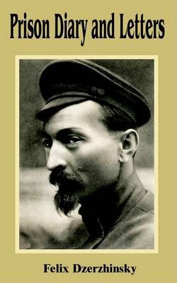 Prison Diary and Letters on Paperback by Felix Dzerzhinsky