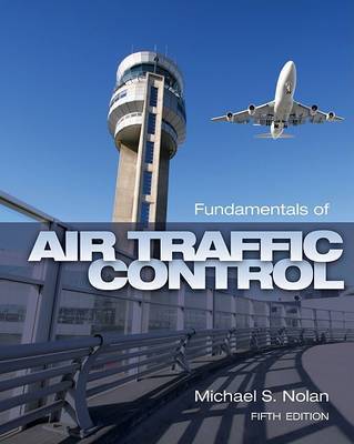 Fundamentals of Air Traffic Control by Michael S Nolan image