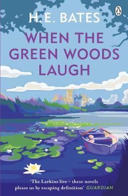 When the Green Woods Laugh by H.E. Bates image