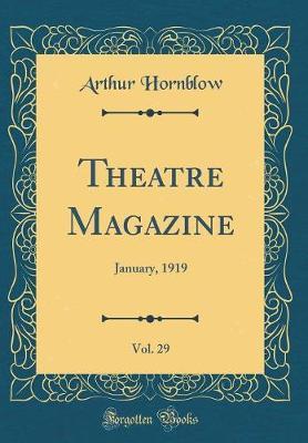 Theatre Magazine, Vol. 29 by Arthur Hornblow image