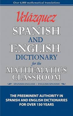 Velazquez Spanish and English Dictionary for the Mathematics Classroom image