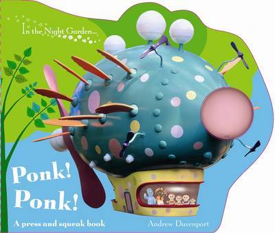 In the Night Garden : Ponk! Ponk! by Andrew Davenport image