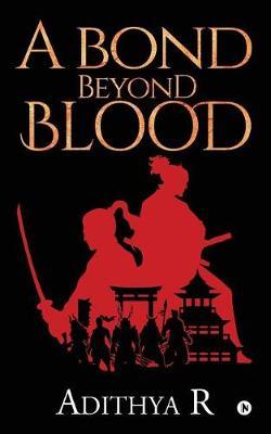 A Bond Beyond Blood by Adithya R image