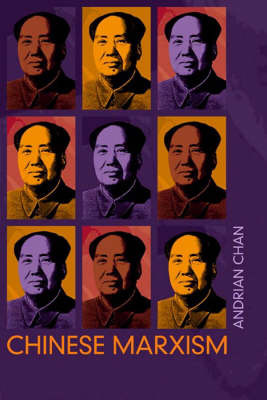 Chinese Marxism on Hardback by Adrian Chan