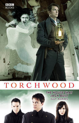 Torchwood: The House That Jack Built by Guy Adams image