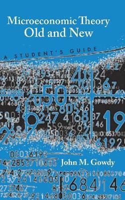Microeconomic Theory Old and New by John M Gowdy image