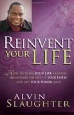 Reinvent Your Life by Alvin Slaughter image