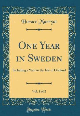One Year in Sweden, Vol. 2 of 2 by Horace Marryat image