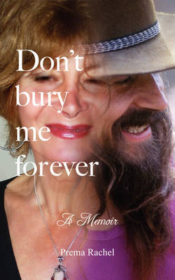 Don't Bury Me Forever by Prema Rachel image
