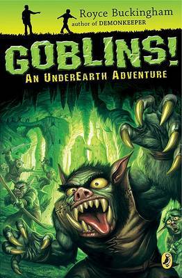 Goblins!: An Underearth Adventure by Royce Buckingham image
