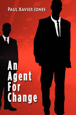 Agent for Change by Paul Xavier Jones image