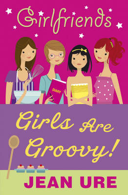 Girls Are Groovy! by Jean Ure image