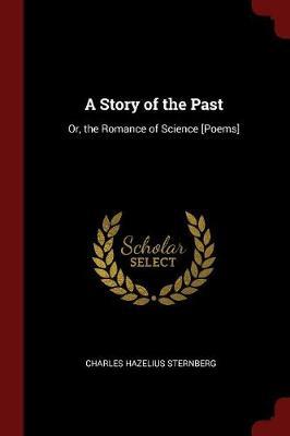 A Story of the Past by Charles Hazelius Sternberg image