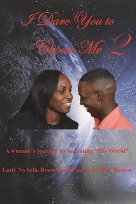 I Dare You to Choose Me 2 by Nyyelle Brown image