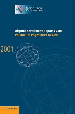 World Trade Organization Dispute Settlement Reports Dispute Settlement Reports 2001: Volume 9 image
