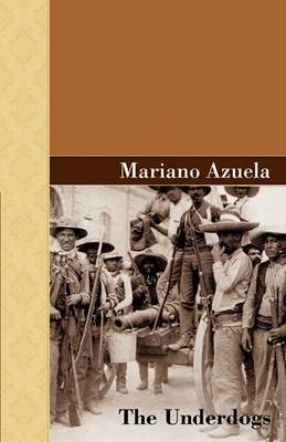The Underdogs by Mariano Azuela image