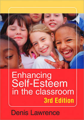 Enhancing Self-esteem in the Classroom by Denis Lawrence image