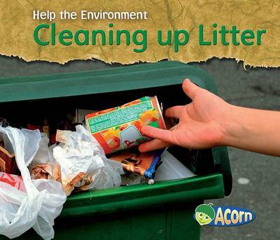 Cleaning Up Litter on Hardback by Charlotte Guillain