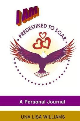 Predestined to Soar Journal by Una Lisa Williams image