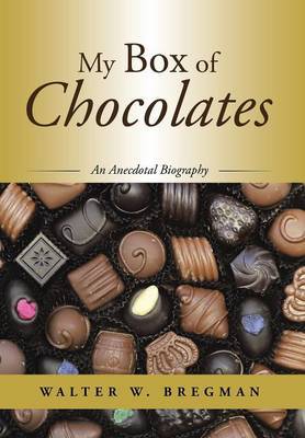 My Box of Chocolates by Walter W. Bregman image