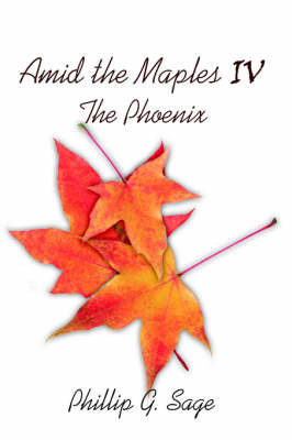 Amid the Maples IV the Phoenix by Phillip G. Sage image