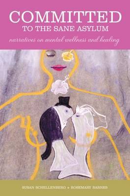 Committed to the Sane Asylum by Susan Schellenberg image