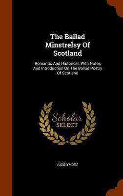 The Ballad Minstrelsy of Scotland by * Anonymous image