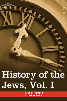 History of the Jews, Vol. I (in Six Volumes) by Heinrich Graetz image