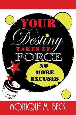 Your Destiny Taken by Force image